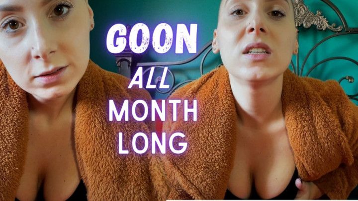 Goon All Month Long