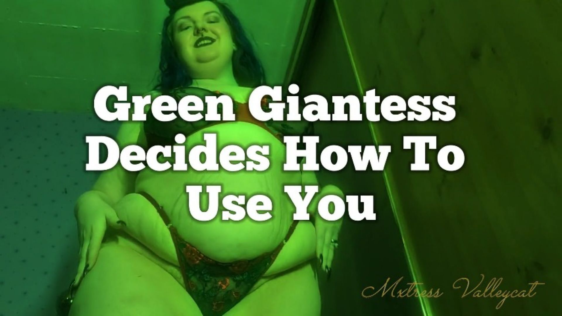 Green Giantess Decides How To Use You