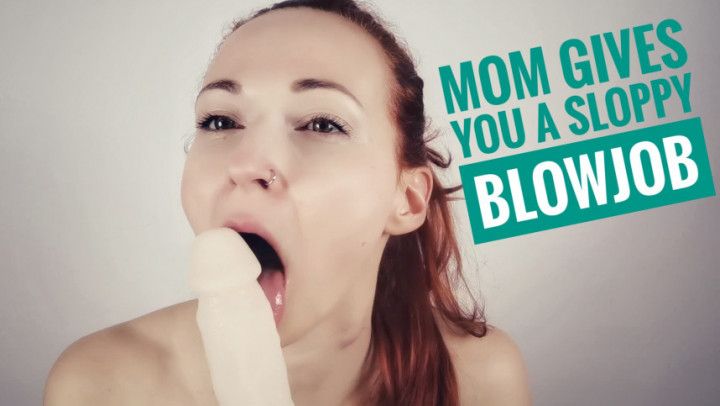 Mom Gives You a Sloppy Blowjob Role-play