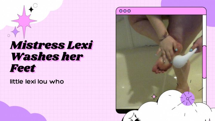 Mistress Lexi Washes Her Feet