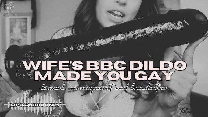 Wifes BBC Dildo Made You Gay Bisexual Humiliation Audio