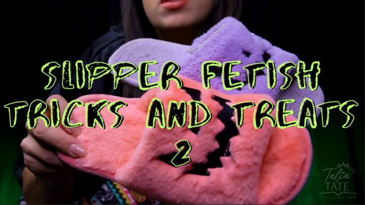 Slipper Fetish Tricks and Treats 2