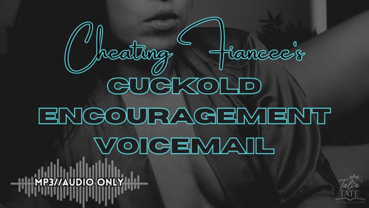 Cheating Fiancees Cuck and SPH Voicemail Audio Only