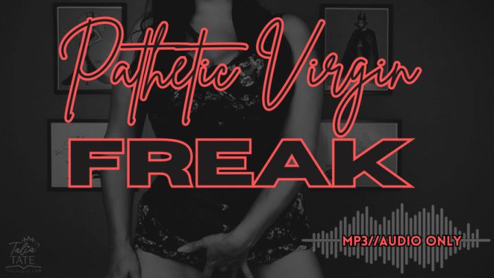 Pathetic Virgin Freak Audio Only