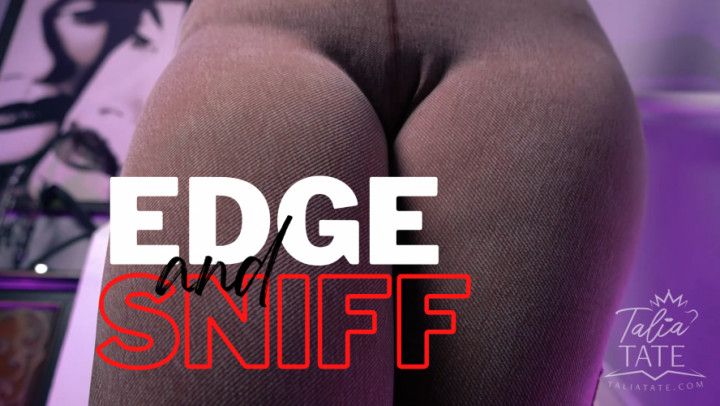 Edge and Sniff