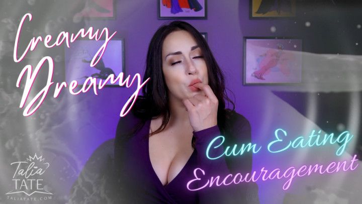 Creamy Dreamy Cum Eating Encouragement