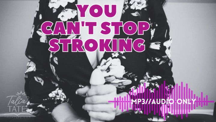 You Can't Stop Stroking Audio Only