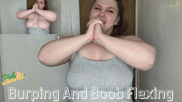 Burping And Boob Flexing