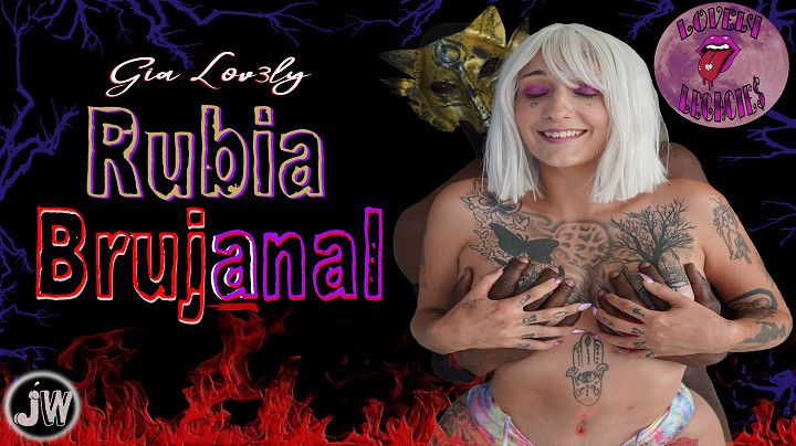 GIA LOV3LY in RUBIA BRUJANAL