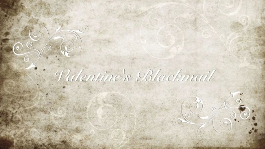 Valentine's Blackmail Task