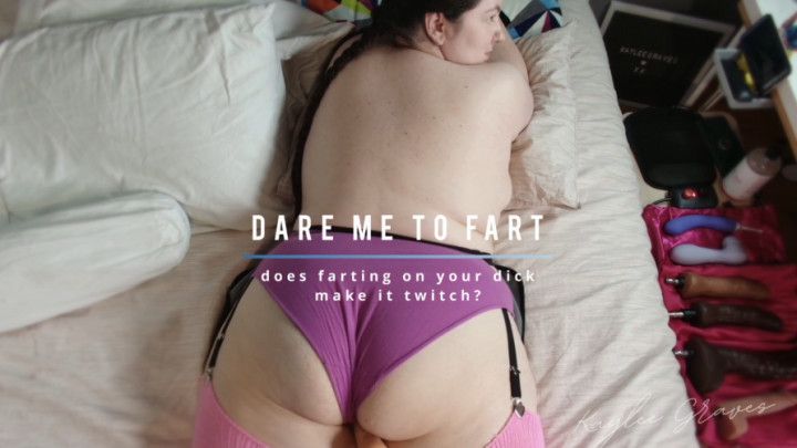 Dare Me To Fart