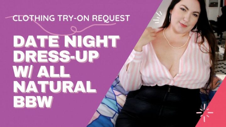 Date Night Dress-Up with All Natural BBW