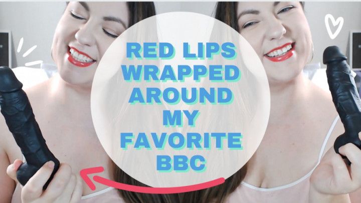 Red Lips Wrapped Around Kaylees Fave BBC