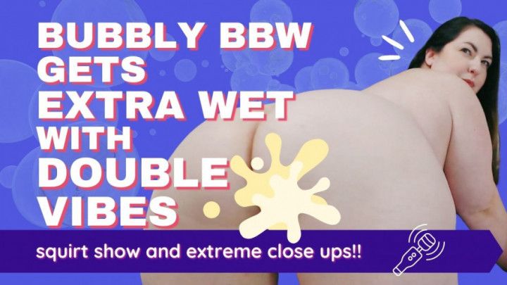 Bubbly BBW Gets Extra Wet With 2nd Vibe