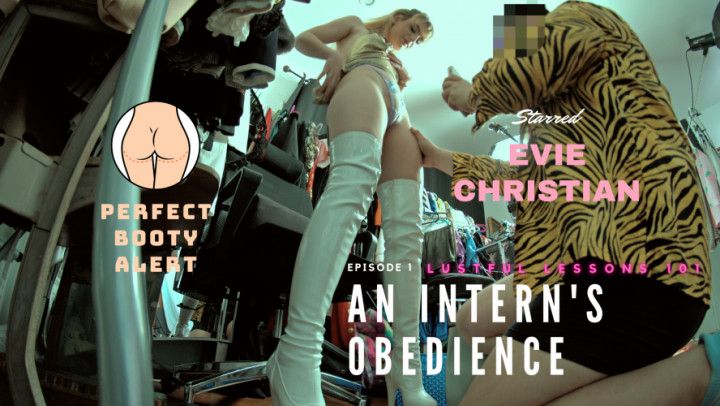 An Intern's Obedience - Lustful Lessons 101- Evie Christian