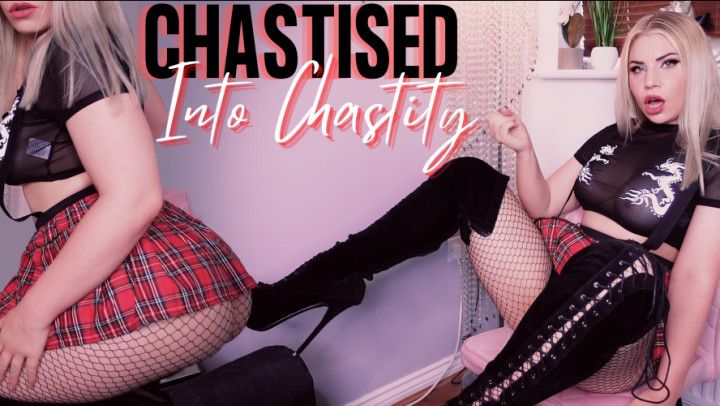 Chastised Into Chastity