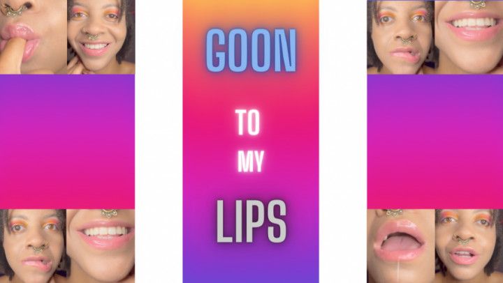 Goon to My Lips