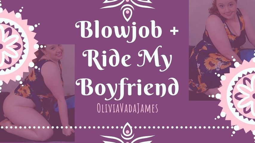 Blowjob + Ride My Boyfriend