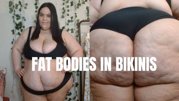 FAT BODIES IN BIKINIS