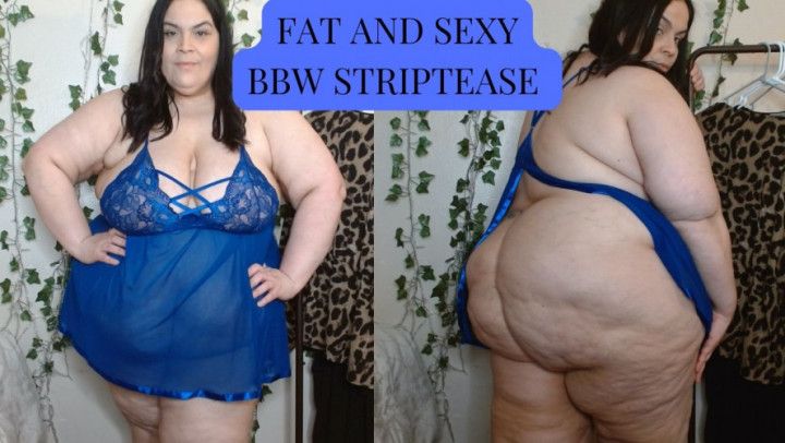 FAT AND SEXY BBW STRIPTEASE