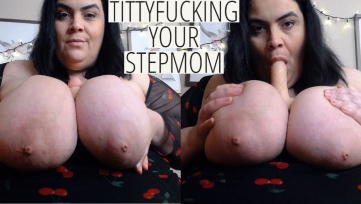 TITTY FUCKING YOUR STEPMOM