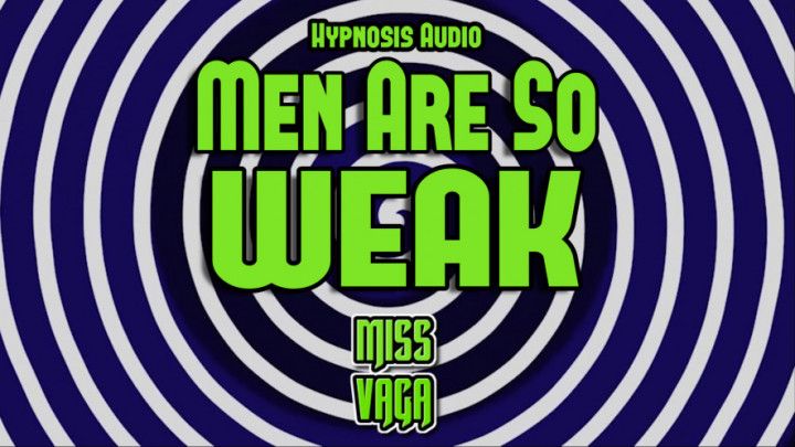 Men are So Weak Mesmerize AUDIO w SPIRAL