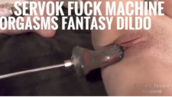 ServoK Fuck Machine Orgasms Fantasy Dildo