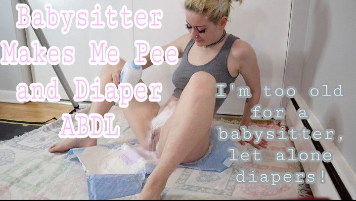 Babysitter Makes me Pee and Diaper ABDL