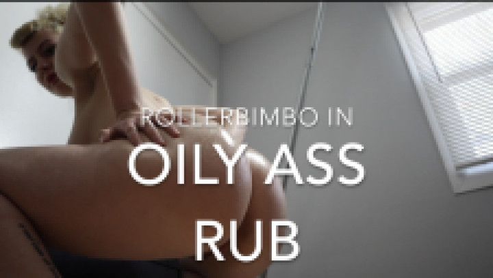 Oily Ass Rub - Shiny Oiled Up Booty