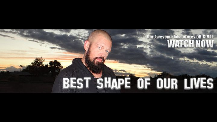 Best Shape of Our Lives | Trailer