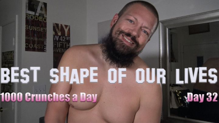 Day 32 - Best Shape of Our Lives