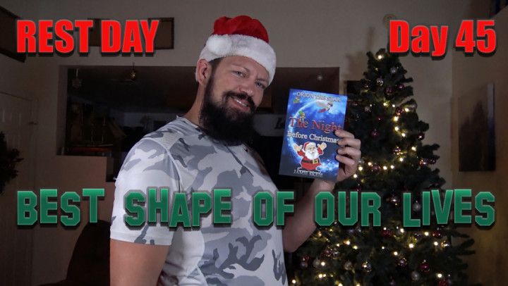 Day 45 -  Best Shape of Our Lives