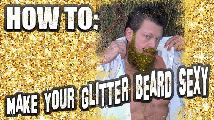 Make Your Glitter Beard Sexy