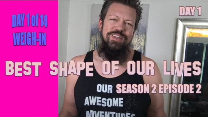 S2 E2 - Best Shape of Our Lives