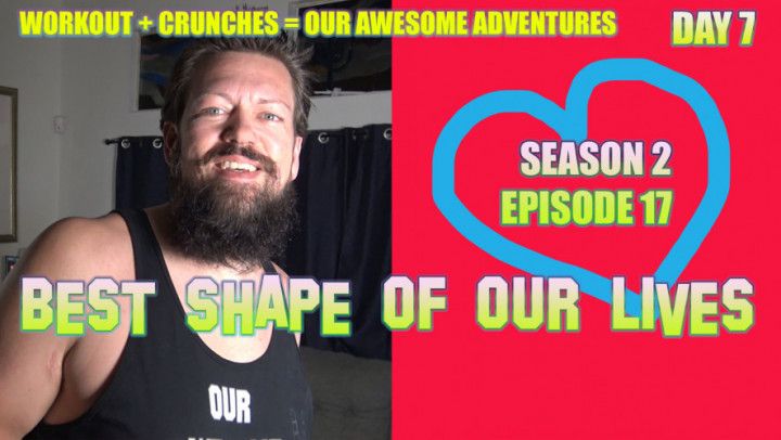 S2 E17 - Best Shape of Our Lives