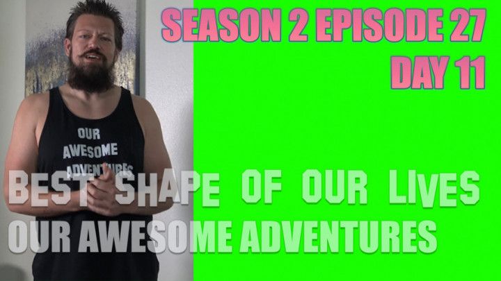 S2 E27 - Best Shape of Our Lives