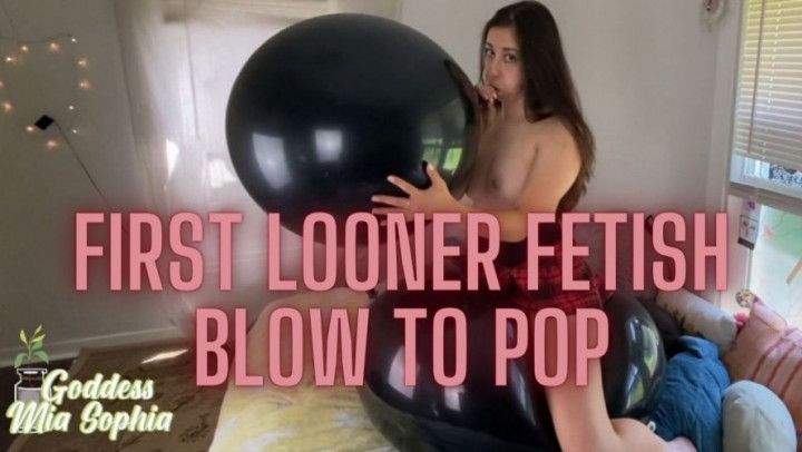 First Looner Fetish Blow to Pop