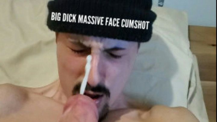 BIG DICK MASSIVE FACE CUMSHOT