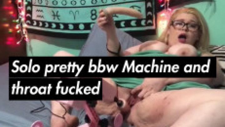 Solo pretty bbw machine and throat fuck