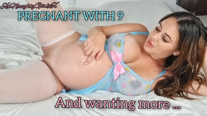 Pregnant with 9 and wanting more