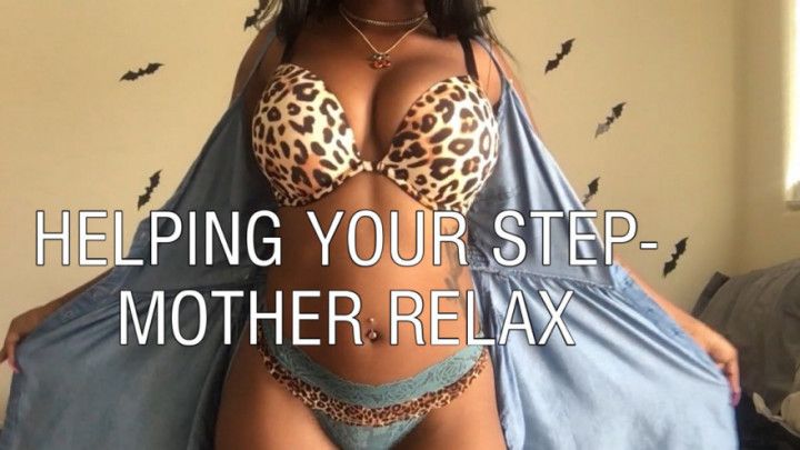 Helping Your Step-mother Relax