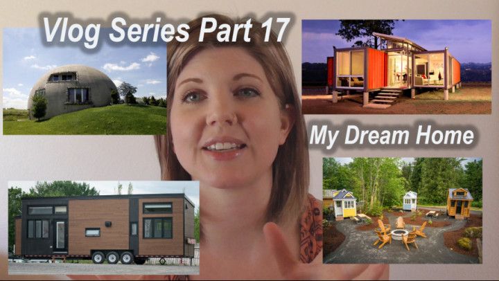 Free Vlog Series 17: My Dream House