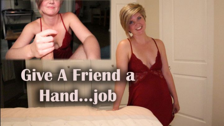 Helping Your Friend Out With a Handjob