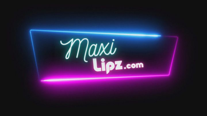 Say Hi to Maxi Lipz