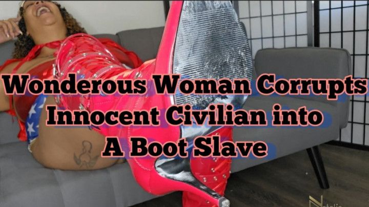 Wonderous Woman Corrupts Innocent Civilian Into Boot Slave