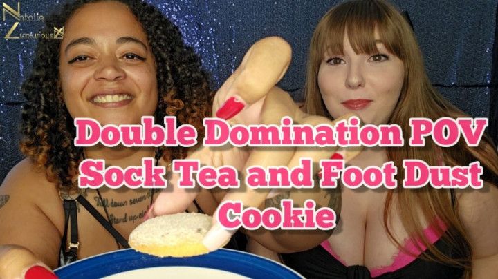 Double Domination POV Sock Tea and Foot Dust Cookie