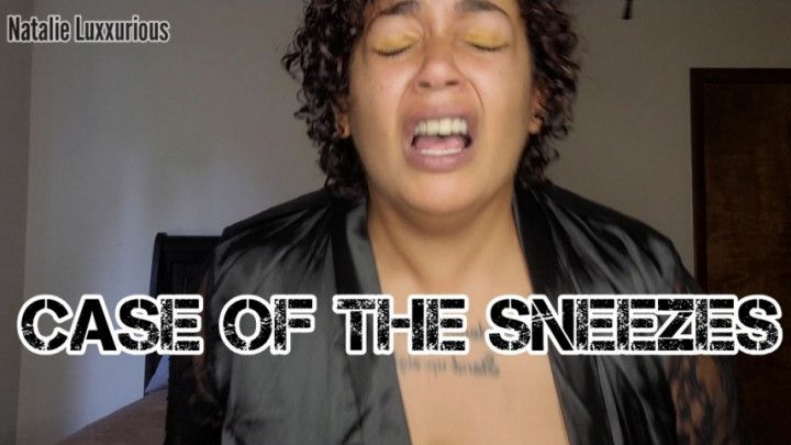 Case of the Sneezes