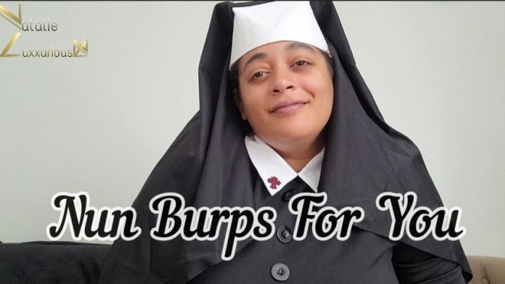 Nun Burps For You