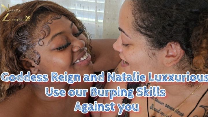 Goddess Reign &amp; Natalie Luxx Use Burping Skills Against You