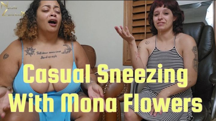 Causal Sneezing With Mona Flowers